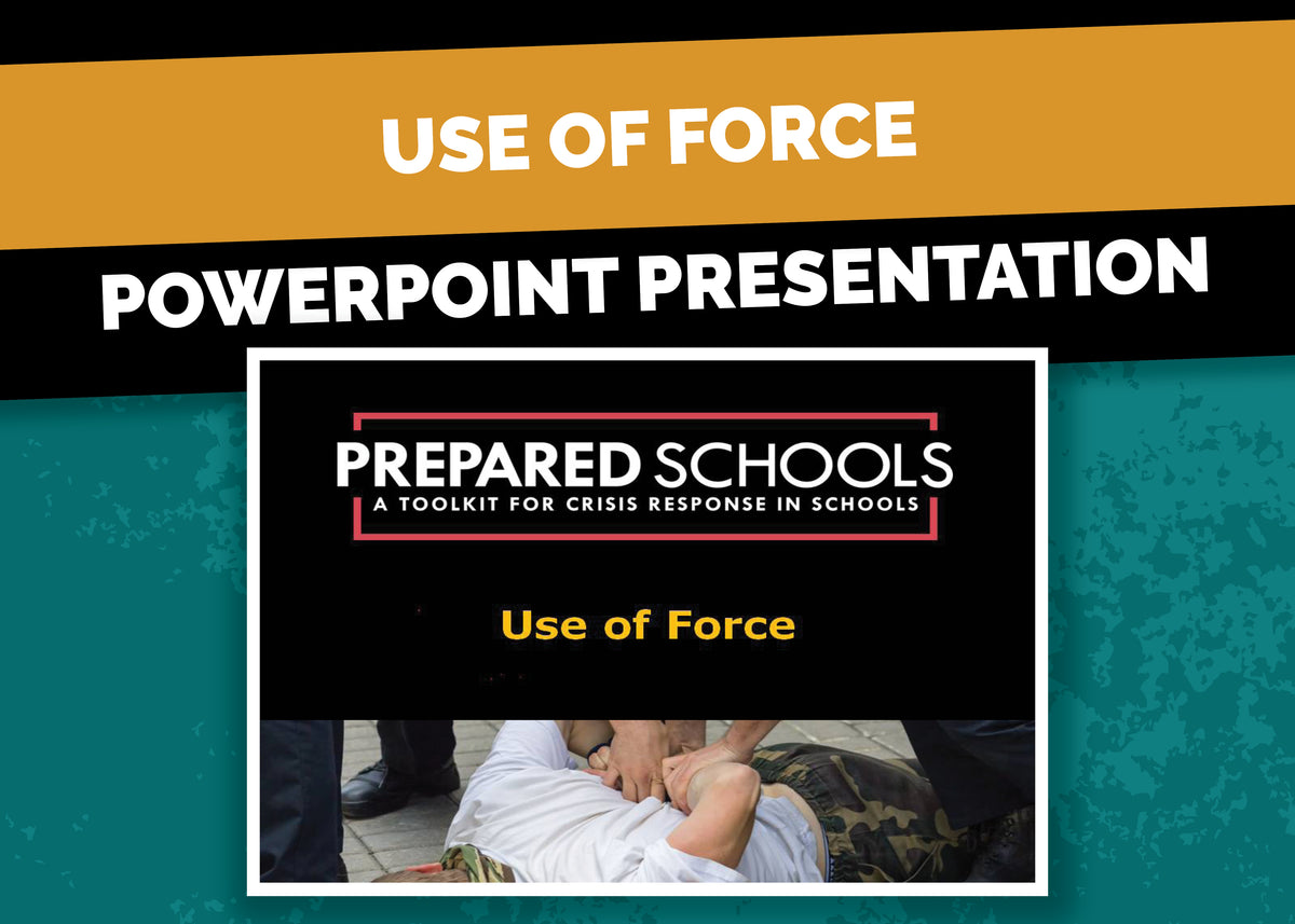 Use of Force (PowerPoint Presentation) – Prepared Schools
