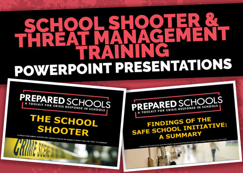 The School Shooter / Threat Management Training (PowerPoint Presentations)
