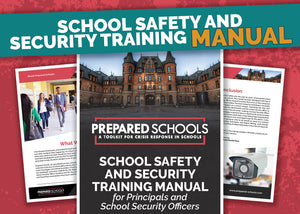 PREPARED SCHOOLS School Safety and Security Training Manual (***DIGITAL DOWNLOAD EDITION***)